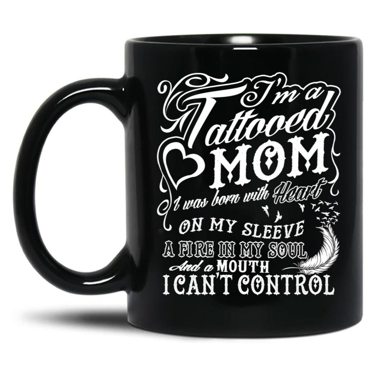 I'M A Tattooed Mom I Was Born With Heart On My Sleeve On Black Coffee Mug