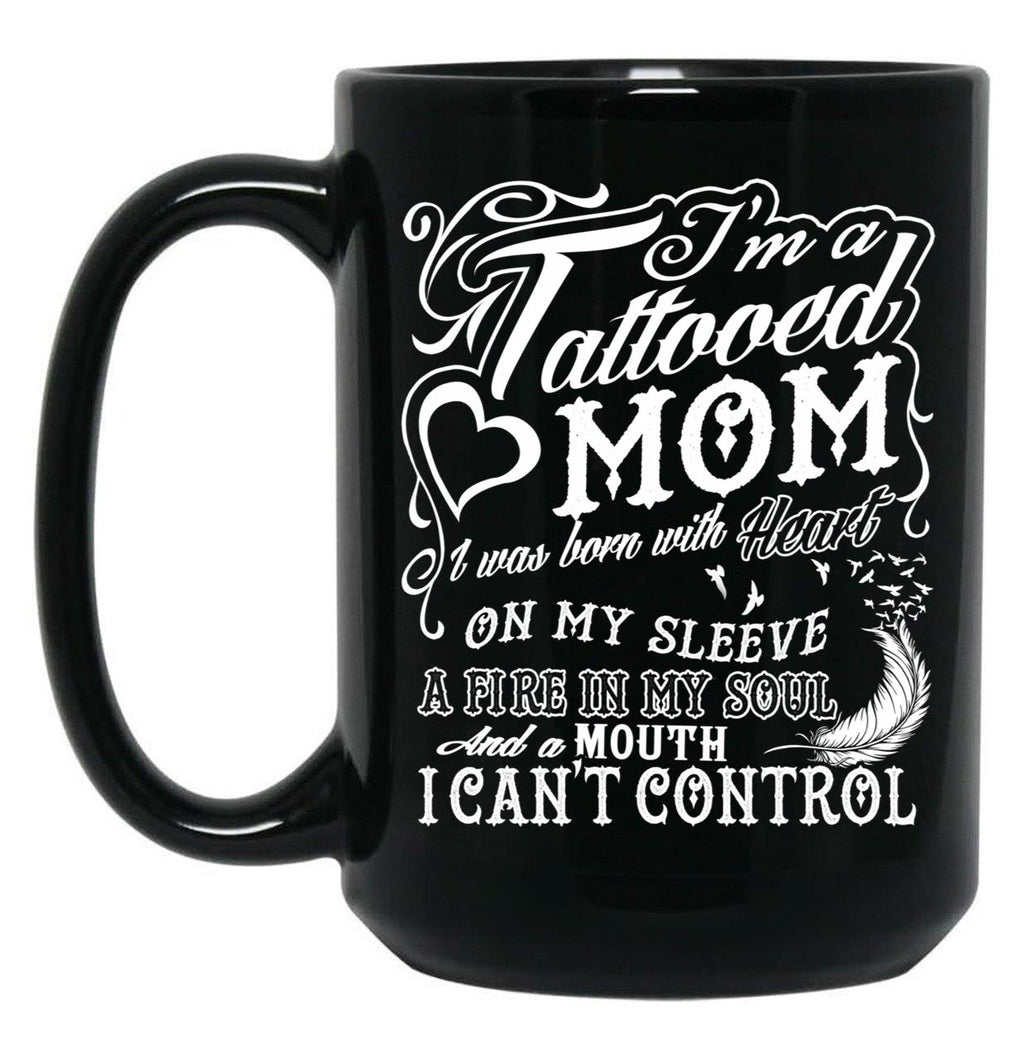 I'M A Tattooed Mom I Was Born With Heart On My Sleeve On Black Coffee Mug