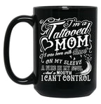 I'M A Tattooed Mom I Was Born With Heart On My Sleeve On Black Coffee Mug