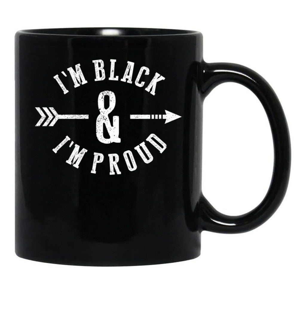 I'M Black And I'M Proud (1) Black Coffee Mug - Black
