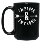 I'M Black And I'M Proud (1) Black Coffee Mug