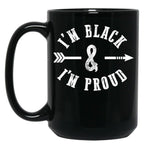 I'M Black And I'M Proud Black Coffee Mug