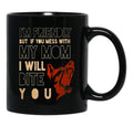 I'M Friendly But If You Mess With My Mom I Will Bite You Mom German Shepherd Dog Funny Dog Memes Black Coffee Mug - Black