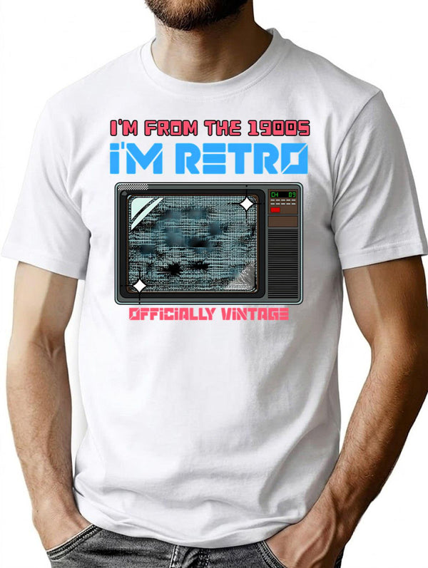 I'M From The 1900S Retro Tv Shirt T-Shirt for Men & Women, T-Shirts Graphic Tee - White