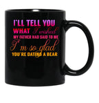 I'M Glad You Are Dating A Bear Black Coffee Mug - Black