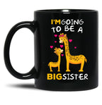 I'M Going To Be A Big Sister Black Coffee Mug