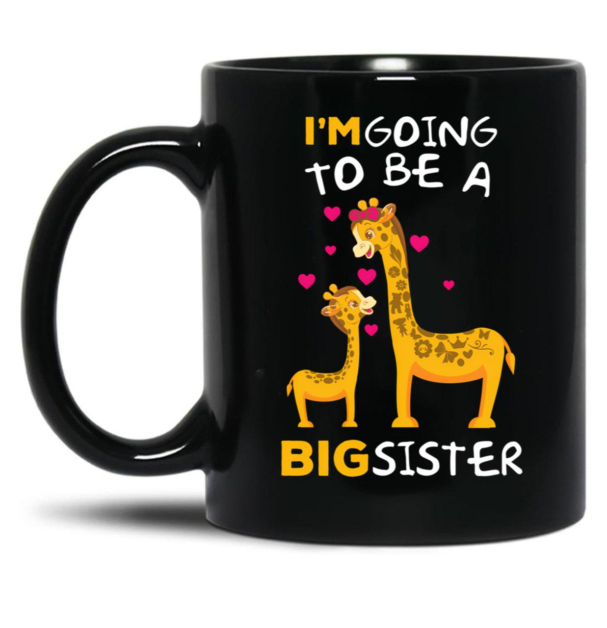 I'M Going To Be A Big Sister Black Coffee Mug