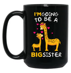 I'M Going To Be A Big Sister Black Coffee Mug