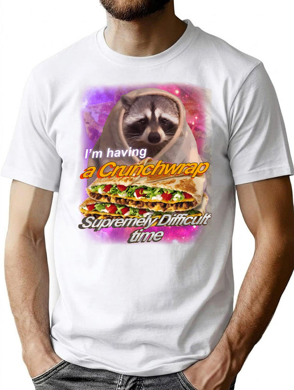 I'M Having A Crunchwrap Supremely Difficult Time T-Shirt for Men & Women, T-Shirts Graphic Tee - White