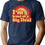 I'M Kind Of A Big Deal T-Shirt for Men & Women, T-Shirts Graphic Tee - Navy