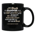 I'M Not A Perfect Dad. But My Daughter Loves Me Mugs Black Coffee Mug - Black