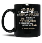 I'M Not A Perfect Dad. But My Daughter Loves Me Mugs Black Coffee Mug