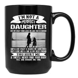 I'M Not A Perfect Daughter But My Crazy Mom Loves Me Mother  Black Coffee Mug - Black