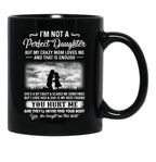 I'M Not A Perfect Daughter But My Crazy Mom Loves Me On Back Black Coffee Mug - Black