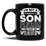 I'M Not A Perfect Son But My Crazy Mom Loves Me Funny Mothers Day Black Coffee Mug