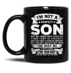I'M Not A Perfect Son But My Crazy Mom Loves Me Funny Mothers Day Black Coffee Mug