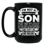 I'M Not A Perfect Son But My Crazy Mom Loves Me Funny Mothers Day Black Coffee Mug