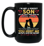 I'M Not A Perfect Son But My Crazy Mom Loves Me On Back (4) Black Coffee Mug