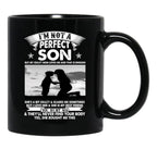 I'M Not A Perfect Son Black Coffee Mug - Black