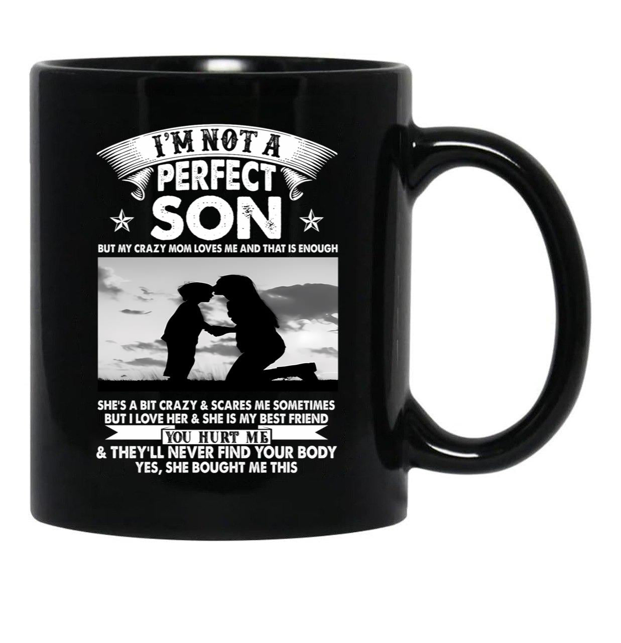 I'M Not A Perfect Son Black Coffee Mug - Black