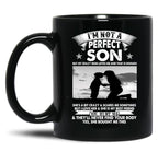 I'M Not A Perfect Son Black Coffee Mug