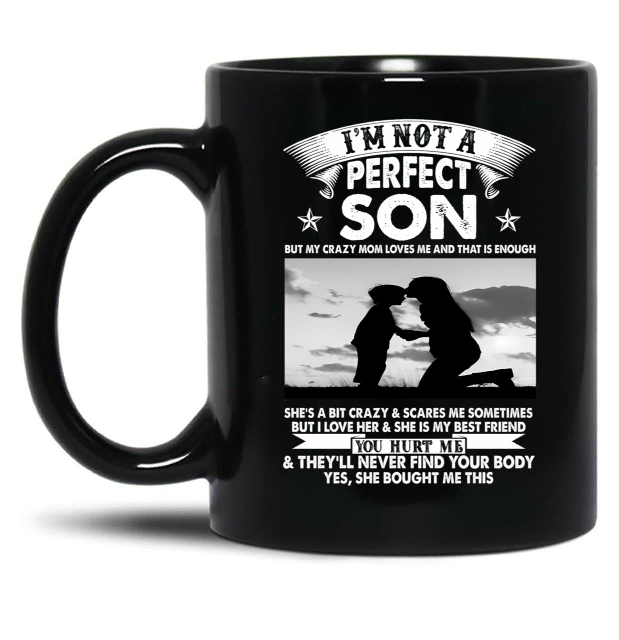 I'M Not A Perfect Son Black Coffee Mug