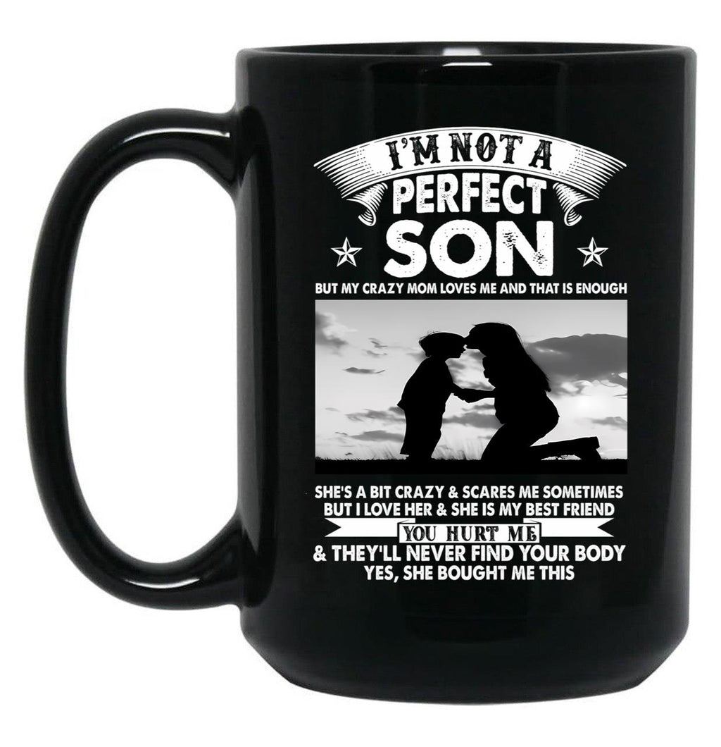I'M Not A Perfect Son Black Coffee Mug