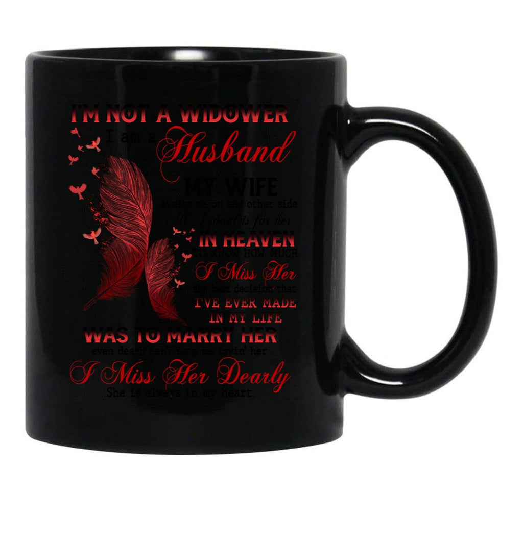 I'M Not A Widow I Am A Husband My Wife Awaits Me On The Other Side Missing Wife In Heaven Guardian Angel Always Loved (1) Black Coffee Mug - Black