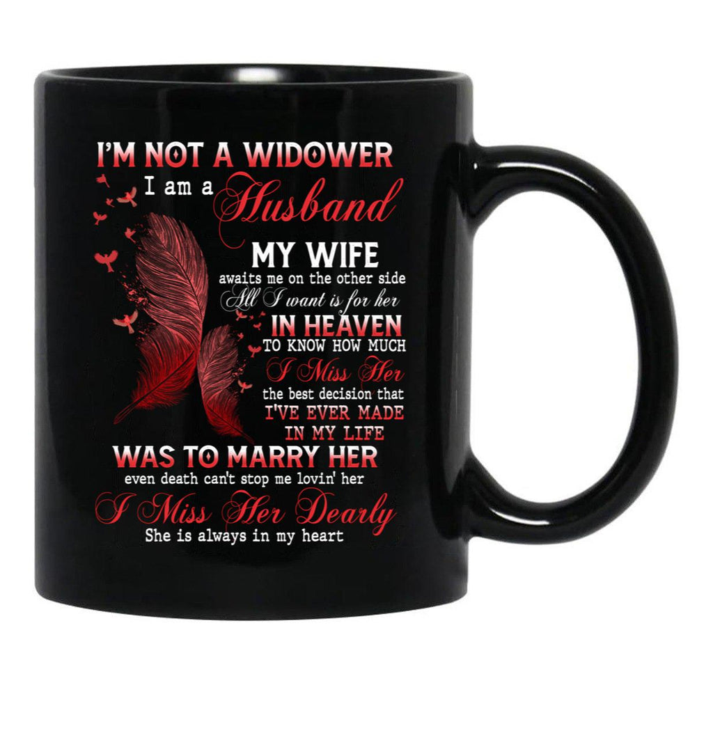 I'M Not A Widow I Am A Husband My Wife Awaits Me On The Other Side Missing Wife In Heaven Guardian Angel Always Loved Black Coffee Mug - Black