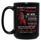I'M Not A Widow I Am A Husband My Wife Awaits Me On The Other Side Missing Wife In Heaven Guardian Angel Always Loved Black Coffee Mug