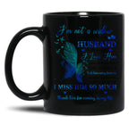 I'M Not A Widow I'M A Wife To A Husband With Wings I Love Him Husband In Heaven Angel Always Loved (1) Black Coffee Mug