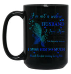 I'M Not A Widow I'M A Wife To A Husband With Wings I Love Him Husband In Heaven Angel Always Loved (1) Black Coffee Mug