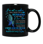 I'M Not A Widow I'M A Wife To A Husband With Wings I Love Him Husband In Heaven Angel Always Loved Black Coffee Mug - Black