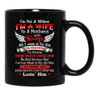 I'M Not A Widow I'M A Wife To A Husband With Wings Mug Perfect  For Women Lost Husband Mug Husband Memorial Mug Black Coffee Mug - Black