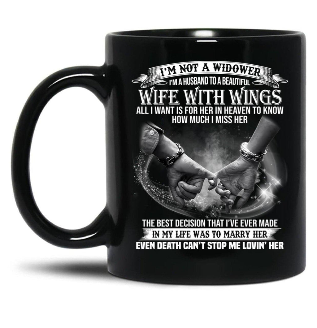 I'M Not A Widower I'M A Husband To A Beautiful Wife With Wings Black Coffee Mug