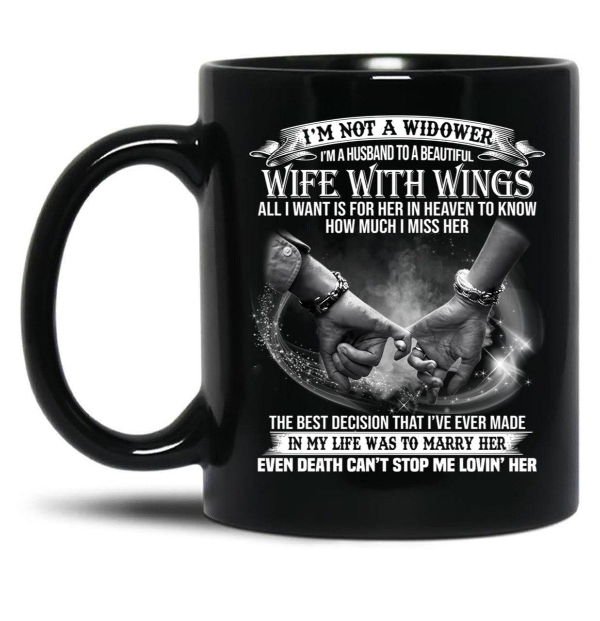 I'M Not A Widower I'M A Husband To A Beautiful Wife With Wings Black Coffee Mug