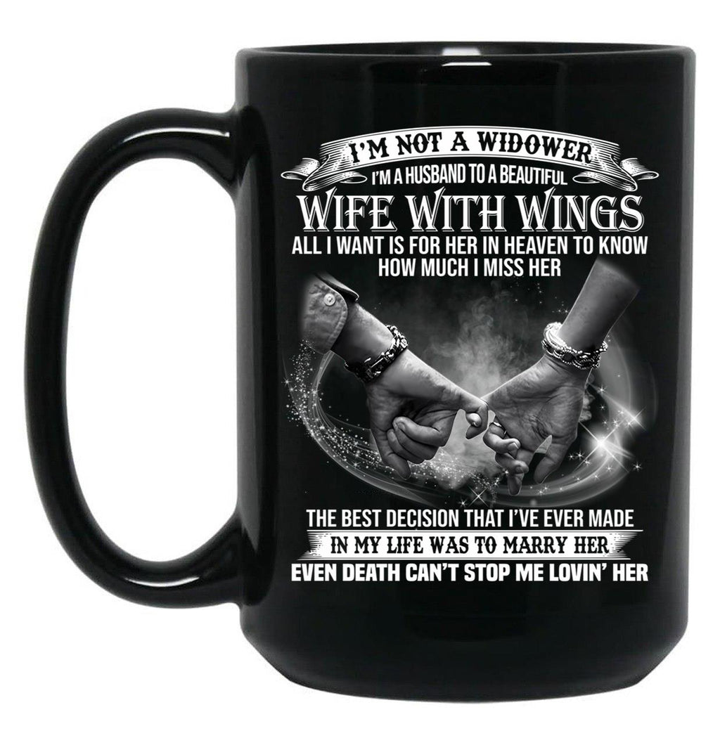 I'M Not A Widower I'M A Husband To A Beautiful Wife With Wings Black Coffee Mug
