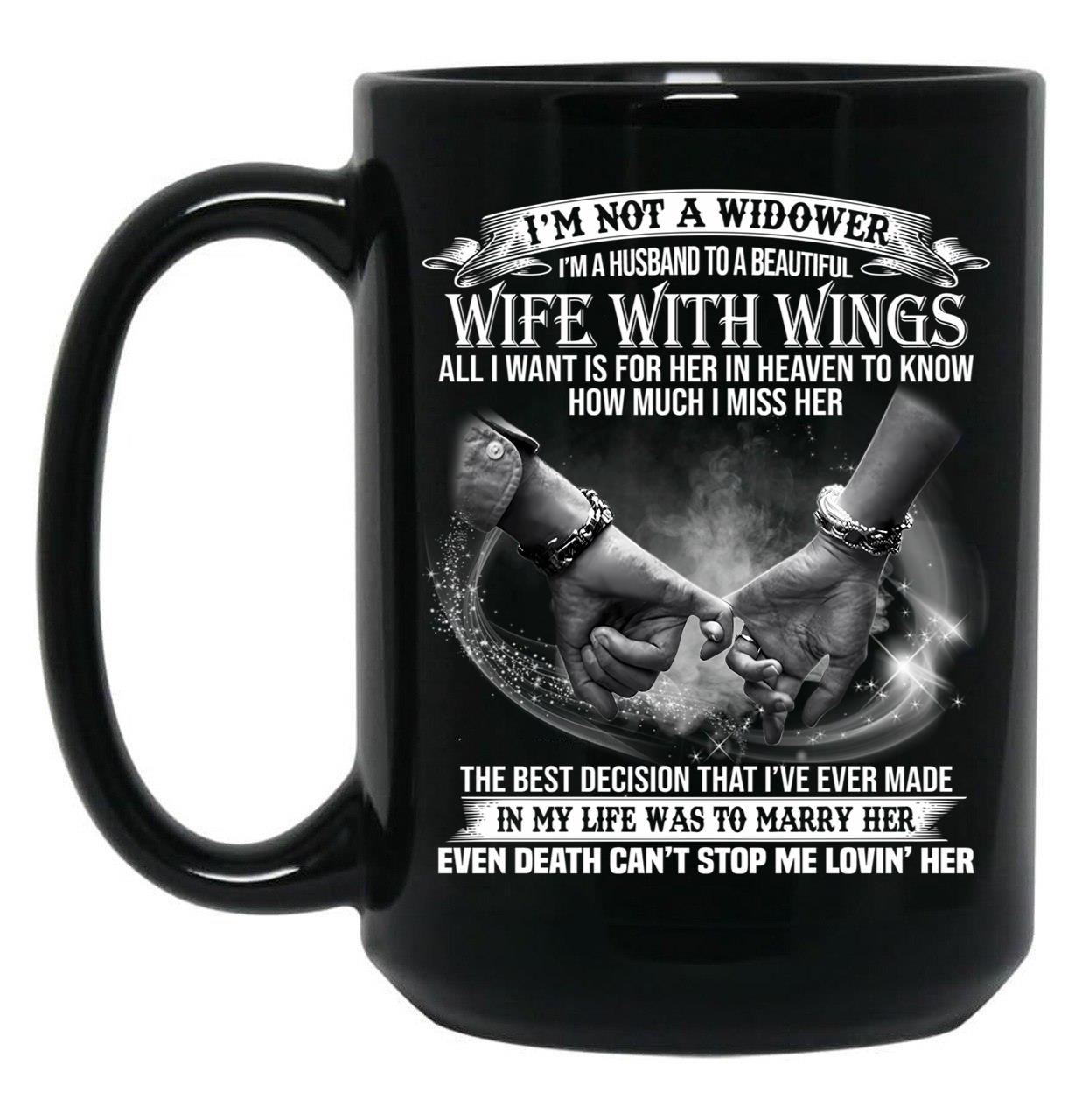 I'M Not A Widower I'M A Husband To A Beautiful Wife With Wings Black Coffee Mug