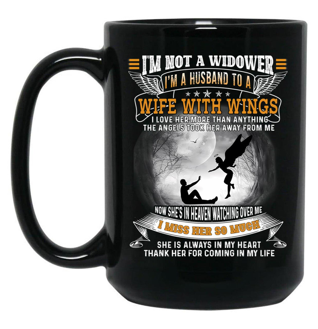 I'M Not A Widower I'M A Husband To A Wife With Wings  Black Coffee Mug