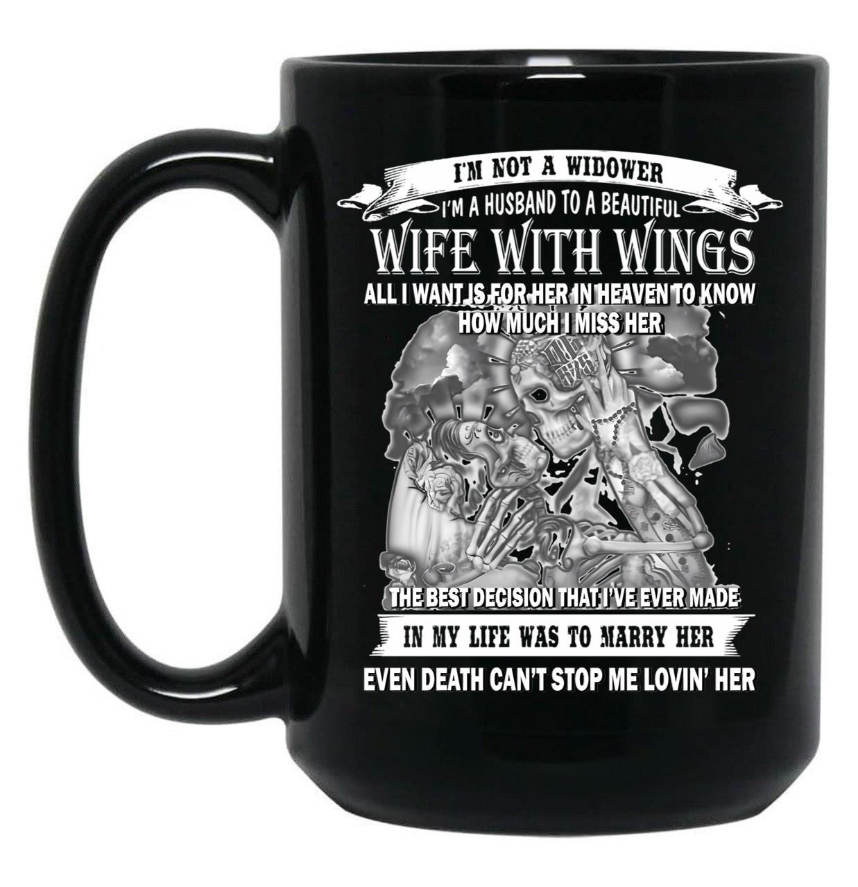 I'M Not A Widower I'M A Husband To Beautiful Wife With Wings Black Coffee Mug