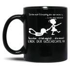 I'M Not Jealous But What Is Mine Is Now Mine I Also Licked It So Mine End Of The Story Black Coffee Mug