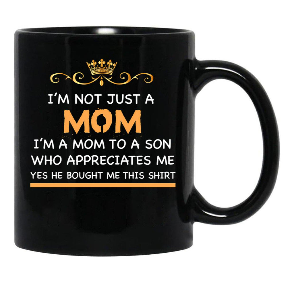 I'M Not Just A Mom Black Coffee Mug - Black