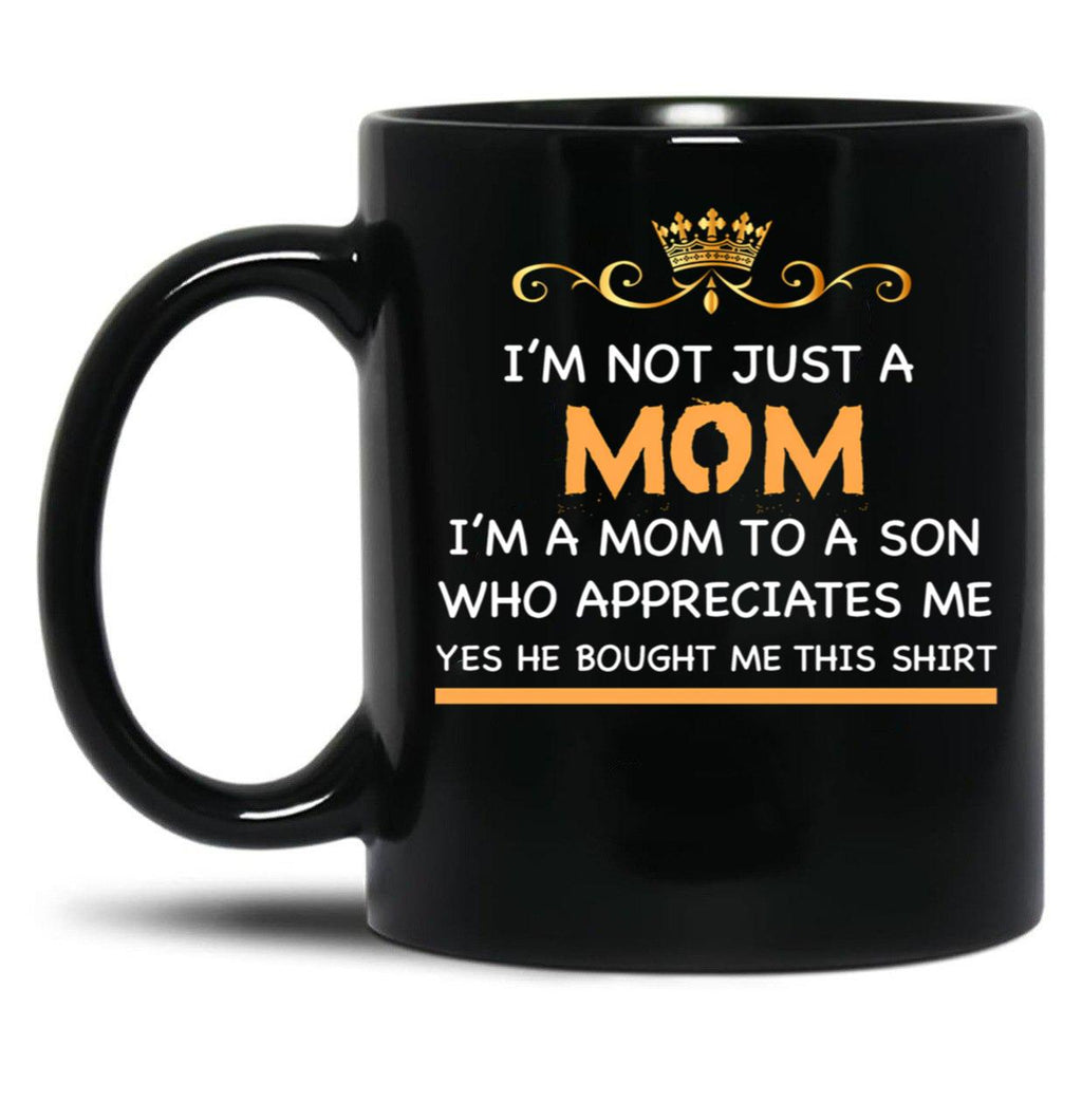 I'M Not Just A Mom Black Coffee Mug
