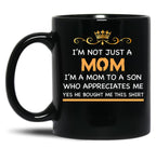I'M Not Just A Mom Black Coffee Mug