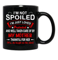 I'M Not Spoiled I'M Just Be Loved And Protected By My Mother (1) Black Coffee Mug - Black