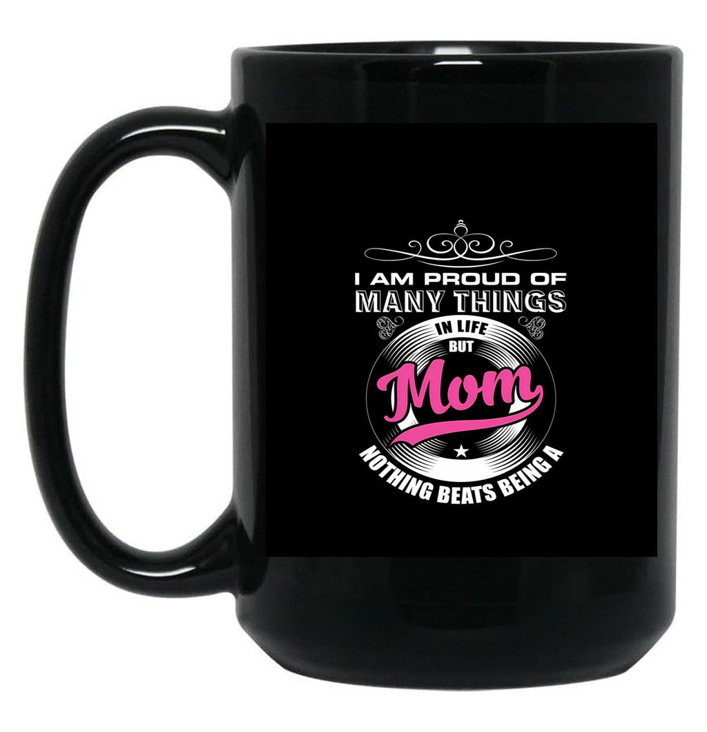 I'M Proud Of My Mom Black Coffee Mug