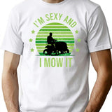 I'M Sexy And I Mow It Vintage Mow It Funny Quotes Saying I'M Sexy And I Mow It Mow Dad Gift T-Shirt for Men & Women, T-Shirts Graphic Tee - White