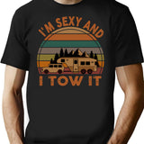 I'M Sexy And I Tow It Funny Camping Retro Gift (1) T-Shirt for Men & Women, T-Shirts Graphic Tee - Black