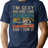 I'M Sexy And I Tow It T-Shirt for Men & Women, T-Shirts Graphic Tee - Navy