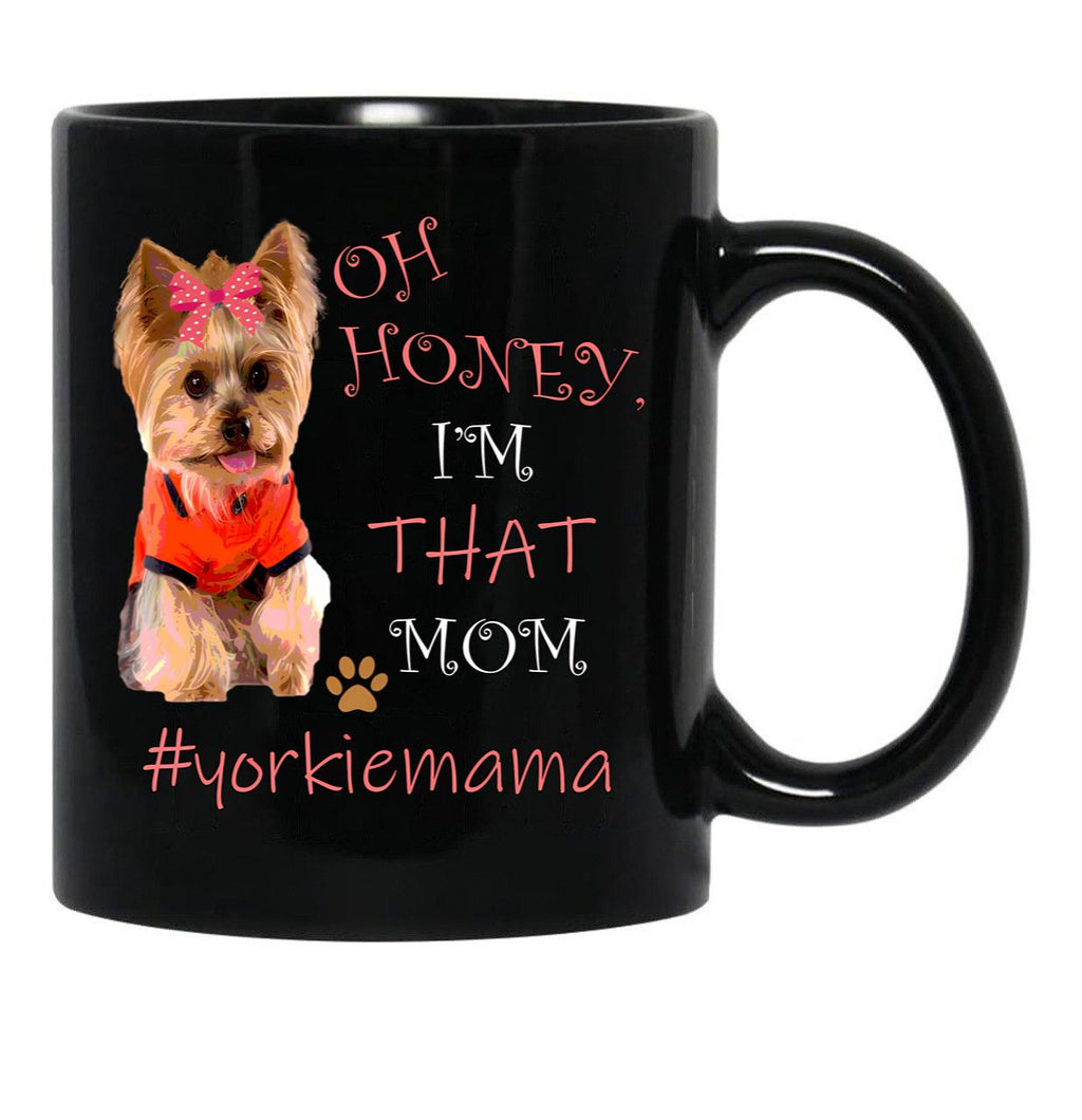 I'M That Mom Best Dog Moms Yorkshire Terrier Yorkie Black Coffee Mug - Black